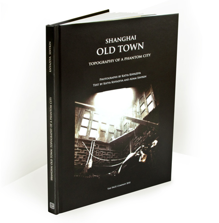 The cover of the book Old Town: The Topology of Disappearing Shanghai by Katya Knyazeva
